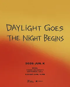 JUN. K: DAYLIGHT GOES, THE NIGHT BEGINS