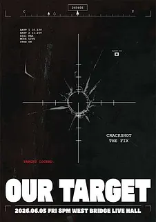 OUR TARGET: 크랙샷 X 더 픽스